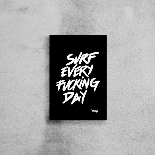 Quadro Surf Yeew "Surf Every Fucking Day"
